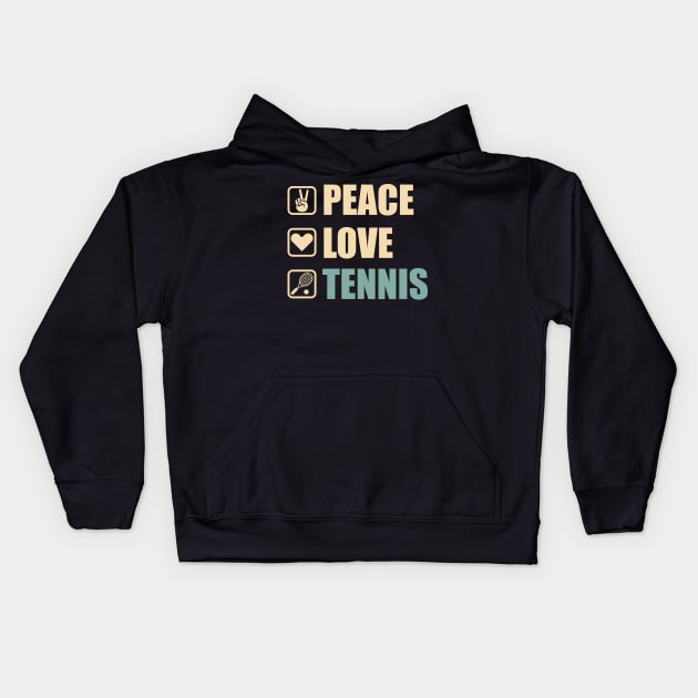 Peace Love Tennis - Funny Tennis Lovers Gift Kids Hoodie by DnB